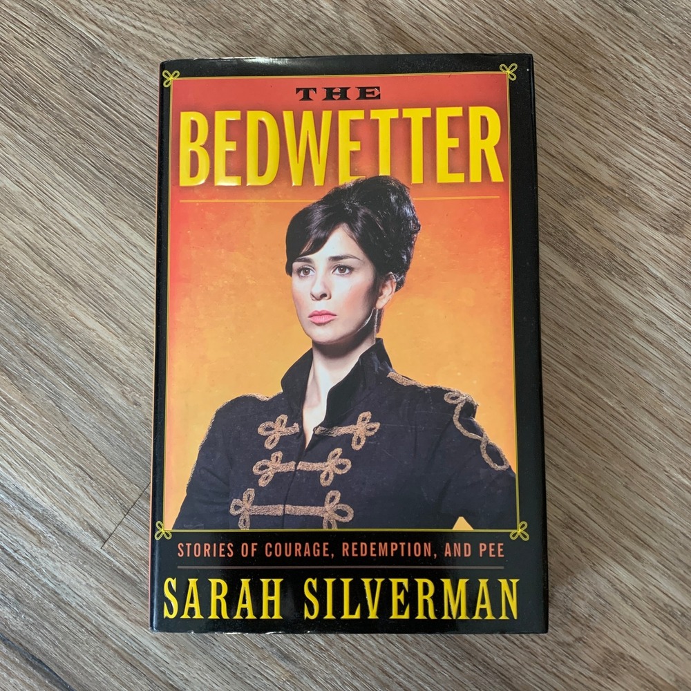 The Bedwetter Sarah Silverman First Edition Hardcover Memoir 2010 Humor Book